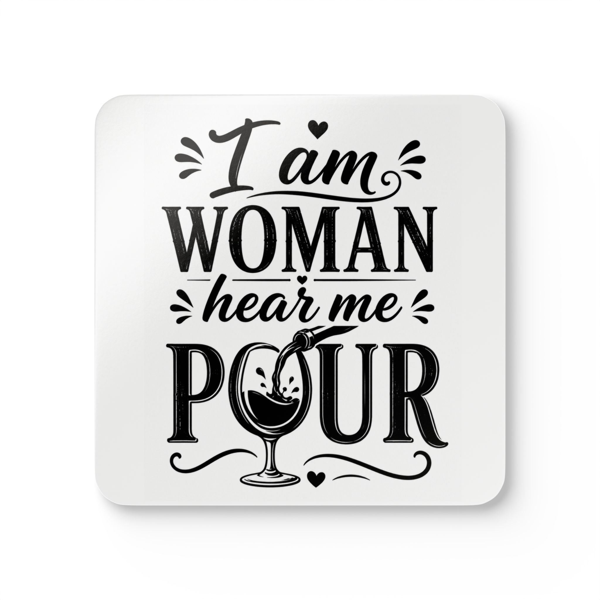 Cork Coaster — “I Am Woman Hear Me Pour” Wine Coasters (Set)