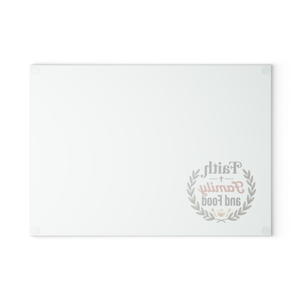 Faith, Family and Food Glass Cutting Board