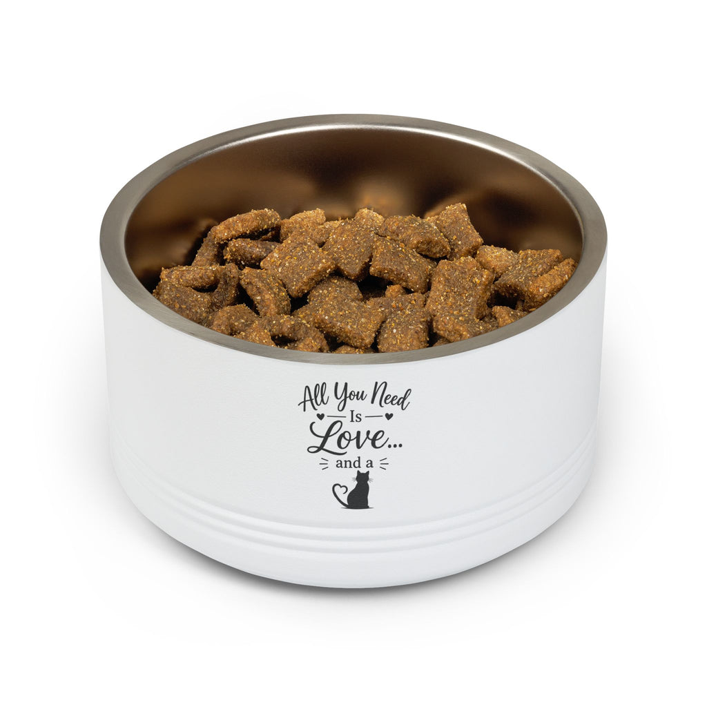 Pet Bowl — "All You Need Is Love... and a Cat" 18oz Stainless Steel Cat Food Bowl