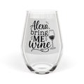 Alexa, Bring Me Wine | Funny Stemless Wine Glass | Wine Lover Gift (11.75 oz)