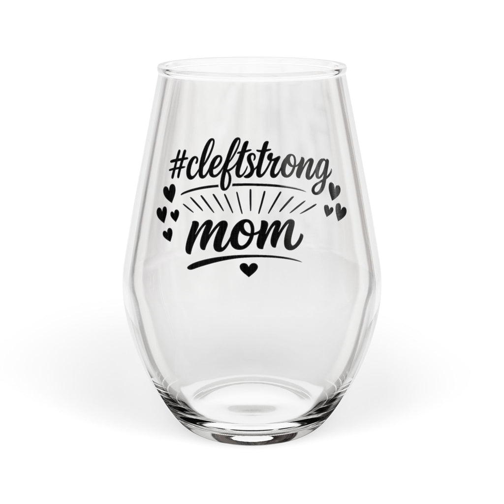 #cleftstrong Mom Stemless Wine Glass — 11.75 oz Inspirational Mother's Day Gift