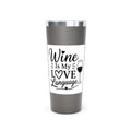 Wine Is My Love Language 22oz Insulated Tumbler