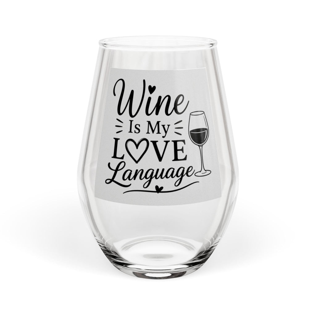 Stemless Wine Glass – “Wine Is My Love Language” 11.75oz